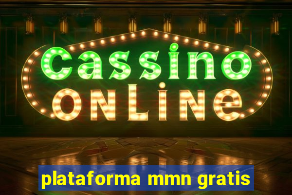 plataforma mmn gratis