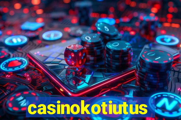 casinokotiutus