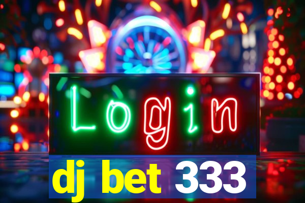 dj bet 333