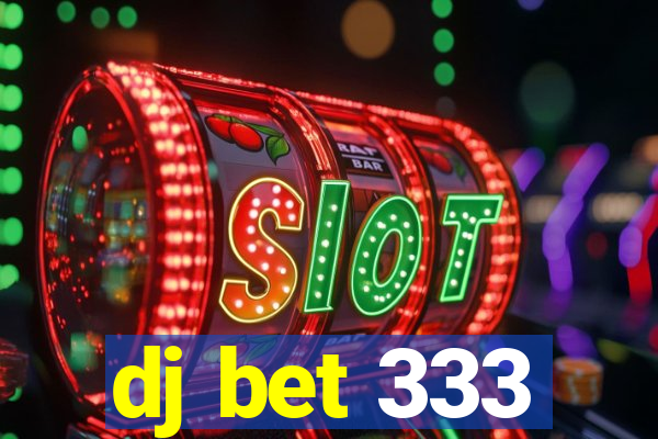 dj bet 333