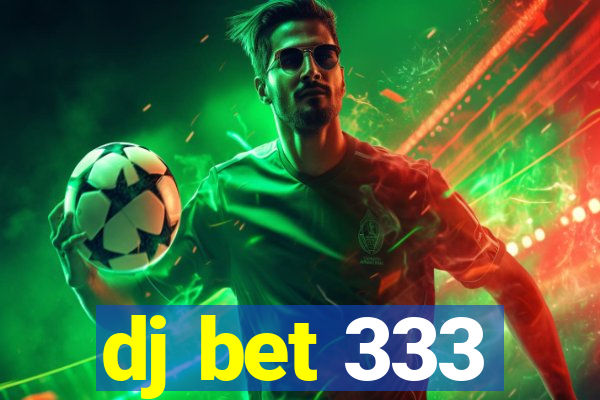 dj bet 333