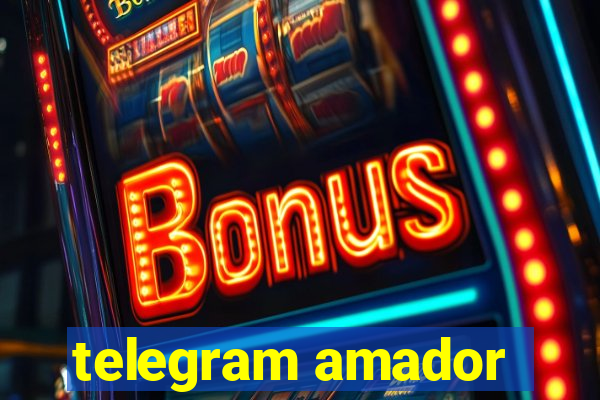 telegram amador