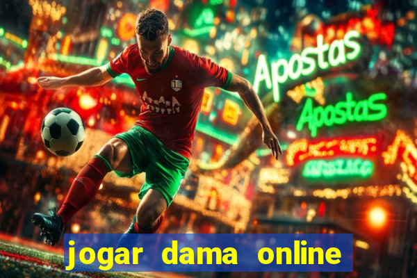 jogar dama online valendo dinheiro