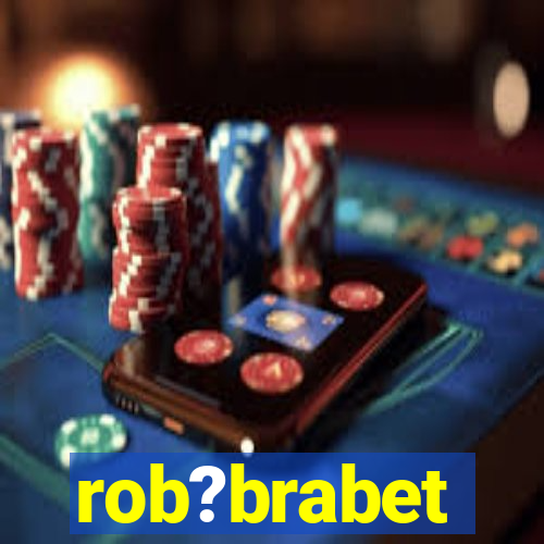 rob?brabet