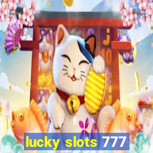 lucky slots 777