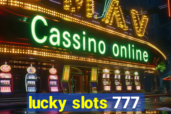 lucky slots 777