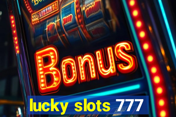 lucky slots 777