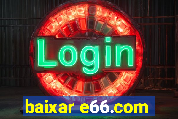 baixar e66.com