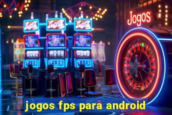 jogos fps para android