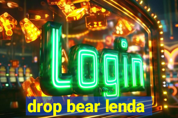 drop bear lenda