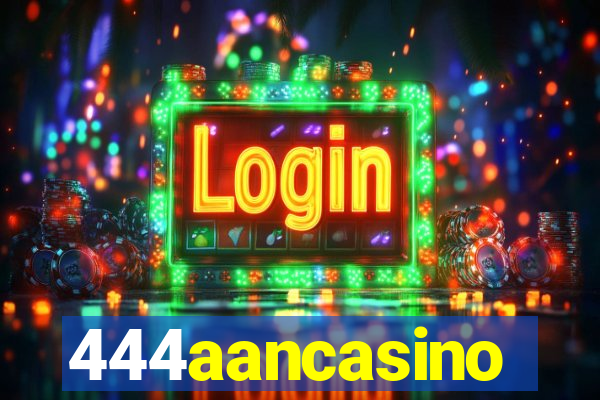 444aancasino