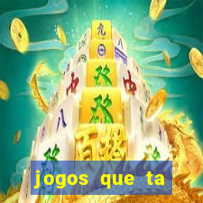 jogos que ta pagando agora