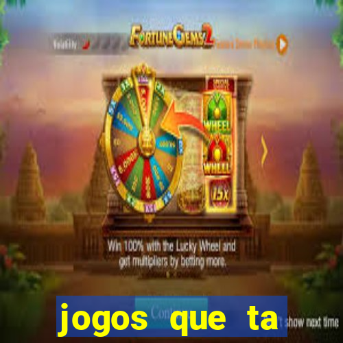 jogos que ta pagando agora