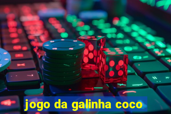 jogo da galinha coco