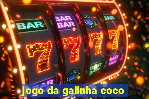 jogo da galinha coco