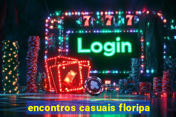 encontros casuais floripa