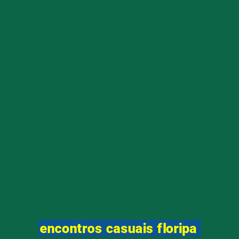 encontros casuais floripa