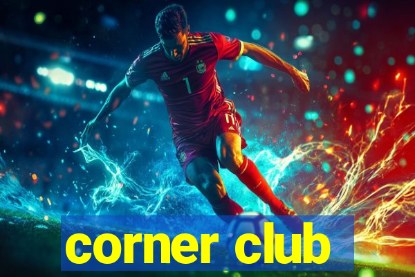 corner club