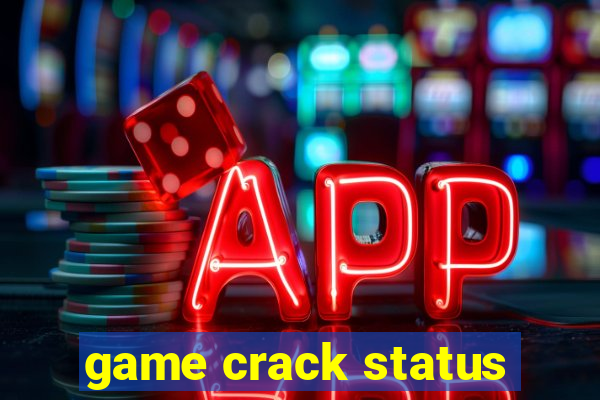 game crack status