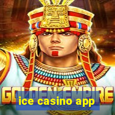 ice casino app