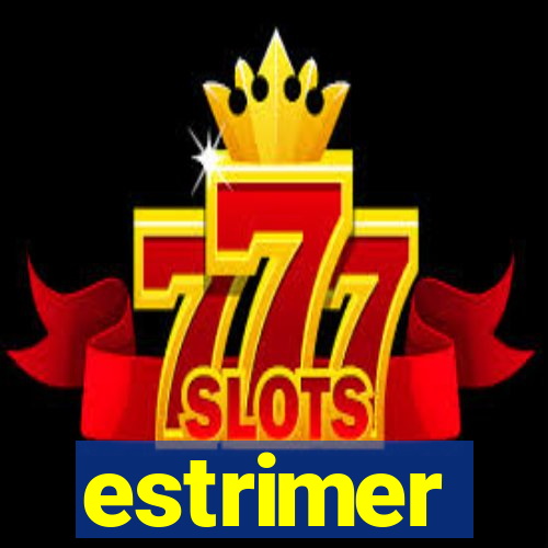 estrimer