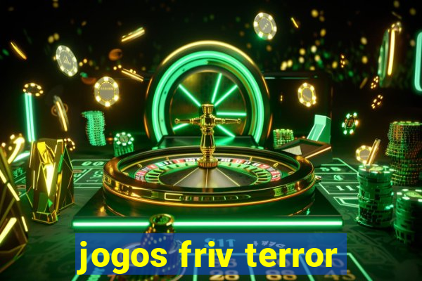 jogos friv terror