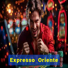 Expresso Oriente rota atual