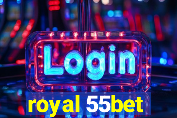 royal 55bet