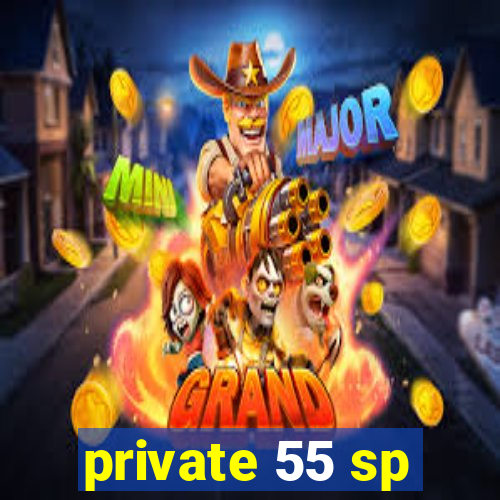 private 55 sp