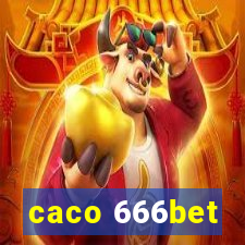 caco 666bet