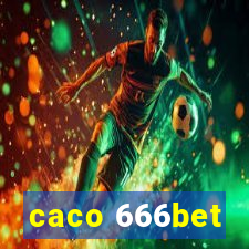 caco 666bet