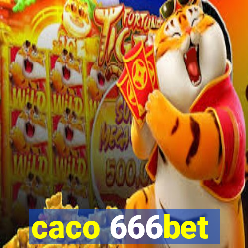 caco 666bet