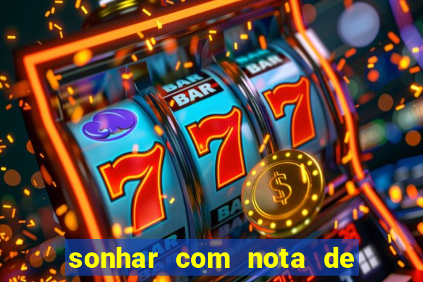 sonhar com nota de 5 reais jogo do bicho