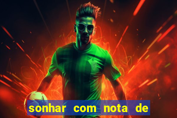 sonhar com nota de 5 reais jogo do bicho