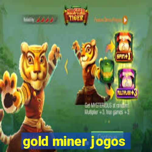 gold miner jogos