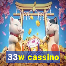 33w cassino