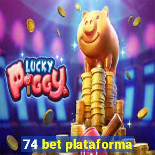 74 bet plataforma