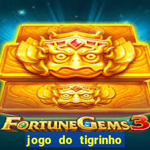 jogo do tigrinho apk dinheiro infinito