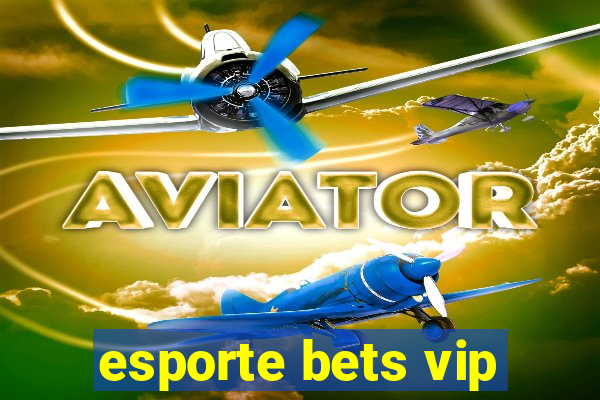 esporte bets vip