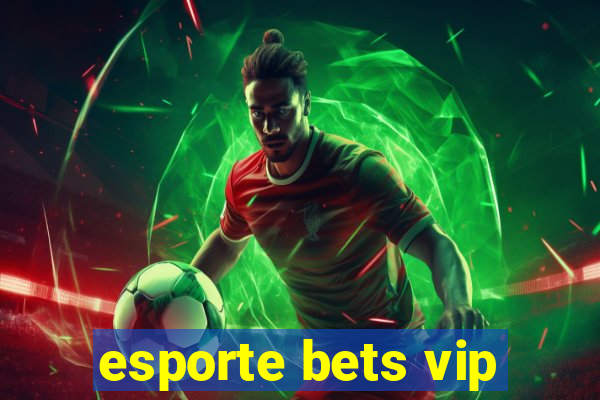 esporte bets vip