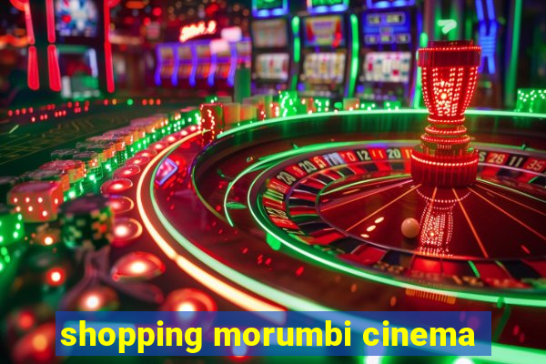 shopping morumbi cinema