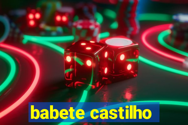 babete castilho