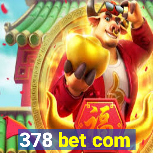 378 bet com