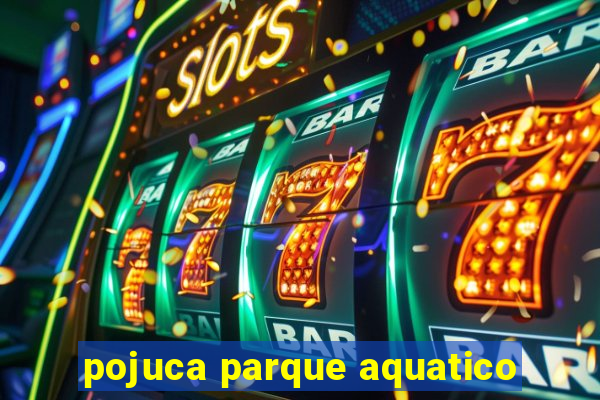 pojuca parque aquatico