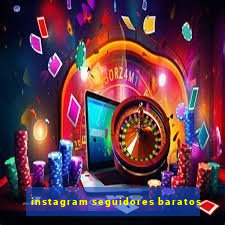 instagram seguidores baratos