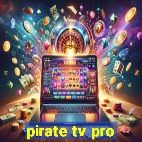 pirate tv pro