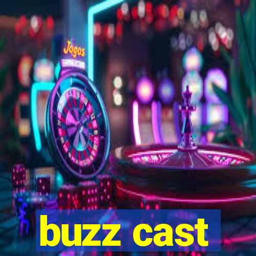 buzz cast