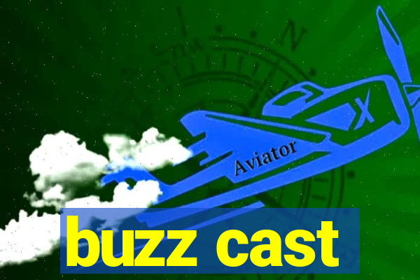 buzz cast