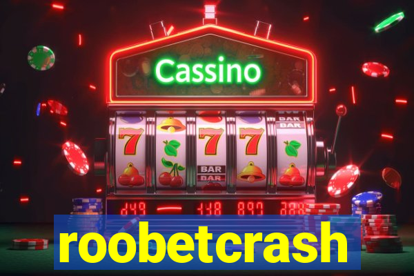 roobetcrash