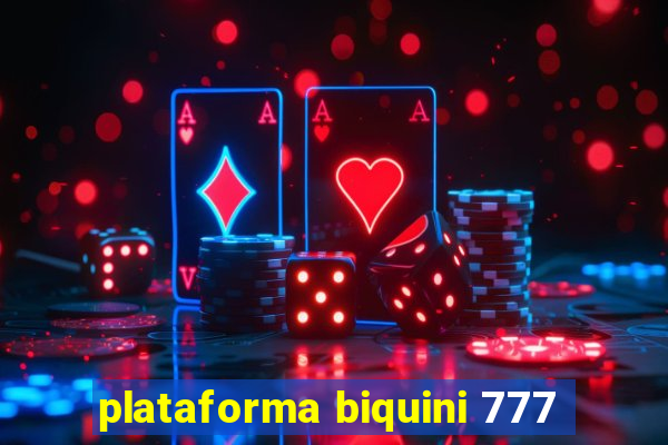 plataforma biquini 777